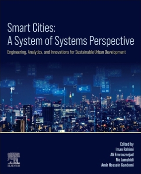 Paperback Smart Cities: A System of Systems Perspective: Engineering, Analytics, and Innovations for Sustainable Urban Development Book