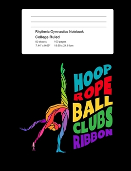 Paperback Rhythmic Gymnastics Notebook: Composition Notebook Journal - 100 lined pages - 50 sheets - glossy cover Book