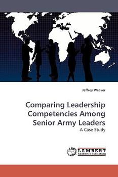 Paperback Comparing Leadership Competencies Among Senior Army Leaders Book