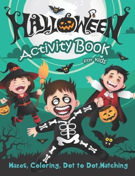 Paperback Halloween Activity Book for Kids: Mazes, Coloring, Dot to Dot, Matching Book