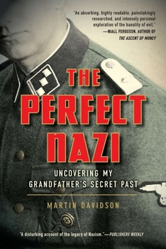 Paperback The Perfect Nazi: Uncovering My Grandfather's Secret Past Book