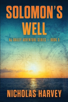 Paperback Solomon's Well: AJ Bailey Adventure Series - Book Five Book