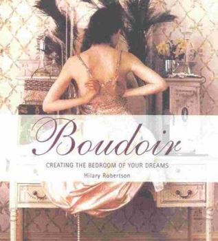 Hardcover Boudoir: Creating the Bedroom of Your Dreams Book