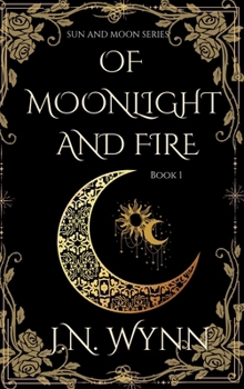 Of Moonlight And Fire (Sun and Moon)