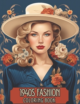 Paperback 1940's Fashion Coloring Book: A Nostalgic Journey into 1940s Fashion Coloring Book