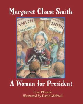 Paperback Margaret Chase Smith: A Woman for President: A Time Line Biography Book