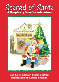 Paperback Scared of Santa: A Raspberry Noodles Adventure Book