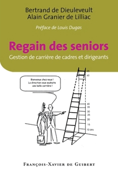 Paperback Regain des seniors: Gestion de carrières de cadres et dirigeants [French] Book