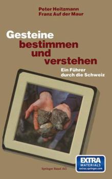 Paperback Gesteine Bestimmen Und Verstehen: Ein Führer Durch Die Schweiz [German] Book