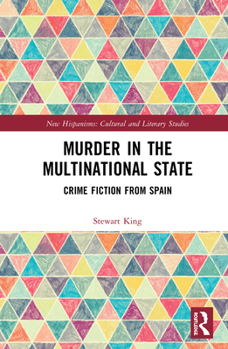 Hardcover Murder in the Multinational State: Crime Fiction from Spain Book
