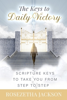 Paperback The Keys to Daily Victory: Scripture Keys to Take You From Step to Step Book