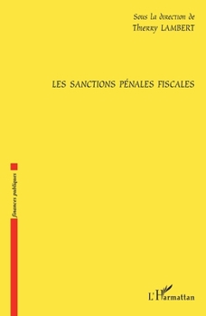 Les sanctions pénales fiscales (Finances Publiques) (French Edition)