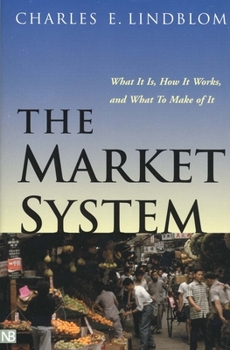 Paperback The Market System: What It Is, How It Works, and What to Make of It Book