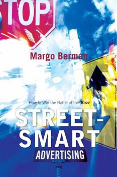 Paperback Street-Smart Advertising: How to Win the Battle of the Buzz Book