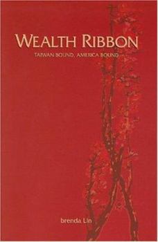 Paperback Wealth Ribbon: Taiwan Bound, America Bound Book