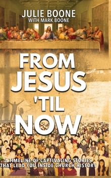 Hardcover From Jesus 'til Now: A Timeline of Captivating Stories That Lead You Inside Church History Book