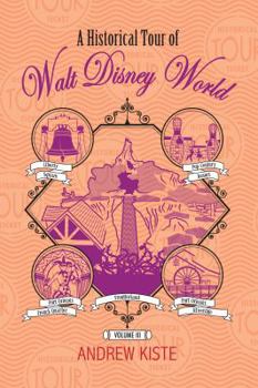 Paperback A Historical Tour of Walt Disney World: Volume III Book