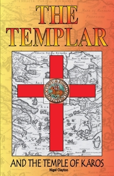 The Templar: And the Temple of Káros - Book #2 of the Templar