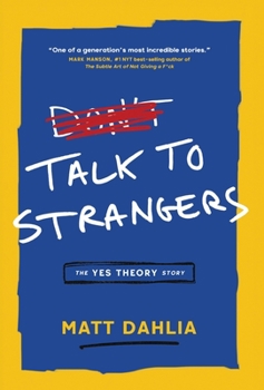 Hardcover Talk to Strangers: The Yes Theory Story Book