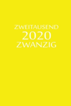 Paperback zweitausend zwanzig 2020: Taschenkalender 2020 A5 Gelb [German] Book