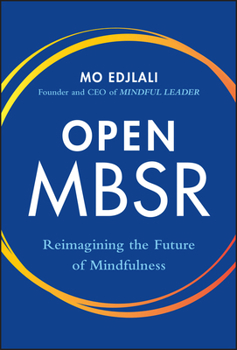 Hardcover Open Mbsr: Reimagining the Future of Mindfulness Book