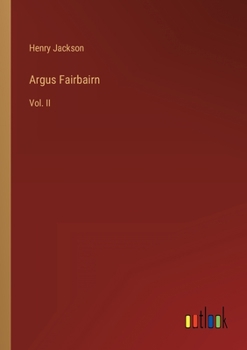Paperback Argus Fairbairn: Vol. II Book