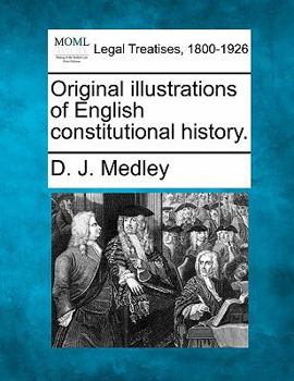 Paperback Original Illustrations of English Constitutional History. Book