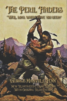 Paperback The Peril Finders: New Illustrated Classic Edition With Original Illustrations Book
