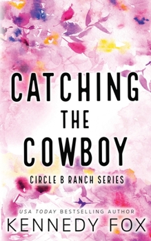 Catching the Cowboy - Book #7 of the Bishop Brothers Universe Three Generations