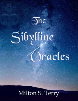 The Sibylline Oracles : Translated from the Greek into English Blank Verse