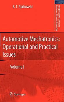 Hardcover Automotive Mechatronics: Operational and Practical Issues: Volume I Book