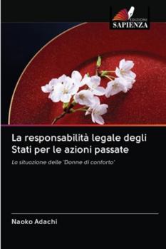 Paperback La responsabilità legale degli Stati per le azioni passate [Italian] Book