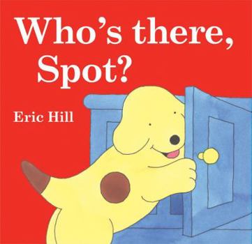 Hardcover Who's There, Spot? Book