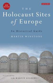 Paperback The Holocaust Sites of Europe: An Historical Guide Book