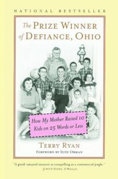 Paperback The Prize Winner of Defiance, Ohio: How My Mother Raised 10 Kids on 25 Words or Less Book