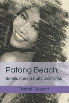 Paperback Patong Beach, Soleils noirs & nuits blanches [French] Book
