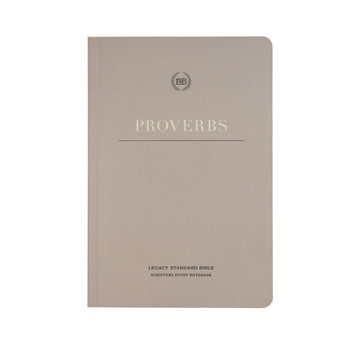 Paperback Lsb Scripture Study Notebook: Proverbs: Legacy Standard Bible Book
