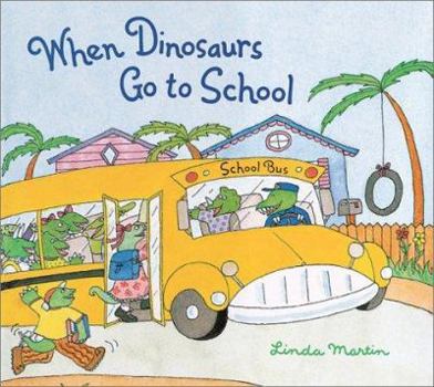 Paperback When Dinosaurs Go to School Book