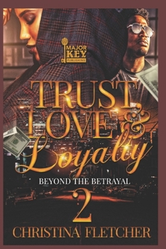 Paperback Trust, Love & Loyalty 2: Beyond the Betrayal Book