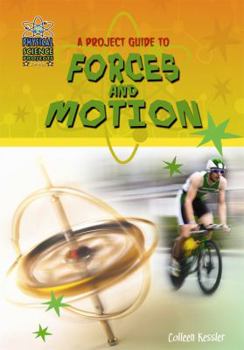 Library Binding A Project Guide to Forces and Motion Book