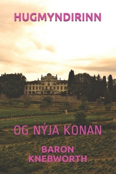 HUGMYNDIRINN: OG NÝJA KONAN (Icelandic Edition)