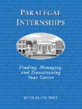 Paperback Paralegal Internships: FInding, Managing and Transitioning Your Career Book