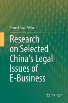 Paperback Research on Selected China's Legal Issues of E-Business Book
