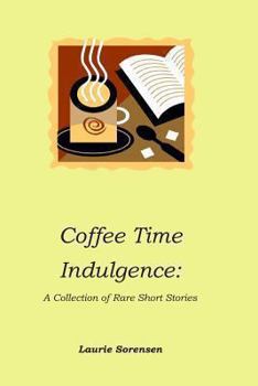 Paperback Coffee Time Indulgence: A Collection of Rare Short Stories Book