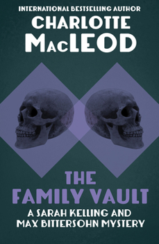 The Family Vault - Book #1 of the Kelling & Bittersohn