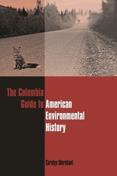 Hardcover The Columbia Guide to American Environmental History Book