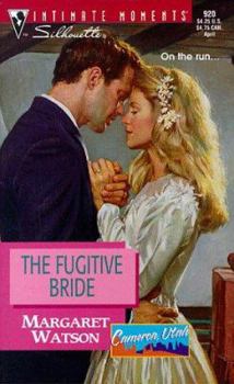The Fugitive Bride (Cameron Utah) (Silhouette Intimate Moments, #920) - Book #4 of the Cameron Cowboys