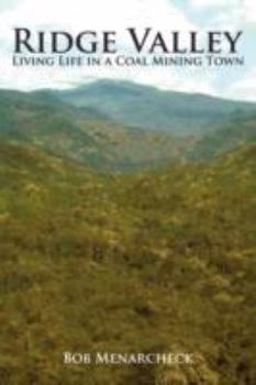 Ridge Valley: Living Life in a Coal Mining Town