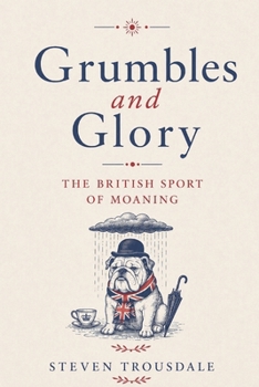 Grumbles and Glory: The British Sport of Moaning