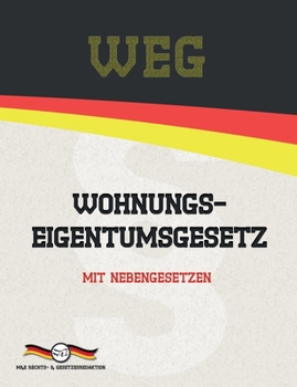 Paperback WEG - Wohnungseigentumsgesetz: Mit Nebengesetzen [German] Book